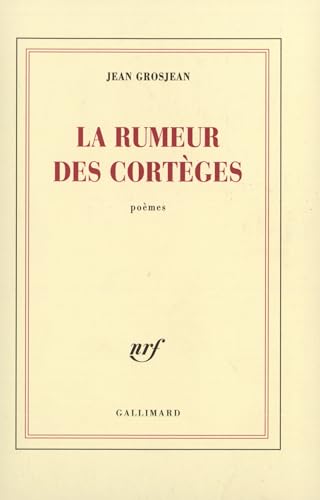 La rumeur des cortÃ¨ges (9782070775163) by Grosjean, Jean