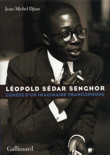 Beispielbild fr Lopold Sdar Senghor: Gense d'un imaginaire francophone zum Verkauf von Ammareal