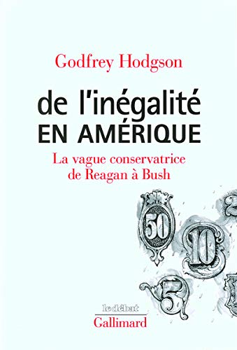 9782070776245: De l'ingalit en Amrique: La vague conservatrice, de Reagan  Bush