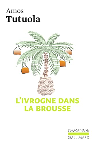 Stock image for L'IVROGNE DANS LA BROUSSE (L'IMAGINAIRE) for sale by WorldofBooks