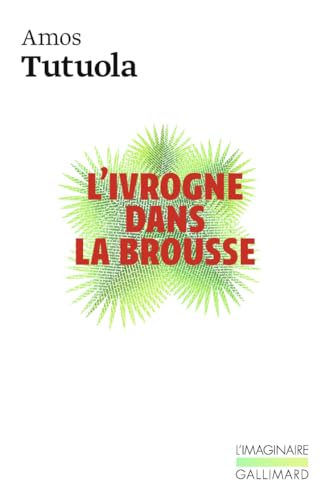 Stock image for L'IVROGNE DANS LA BROUSSE (L'IMAGINAIRE) for sale by WorldofBooks