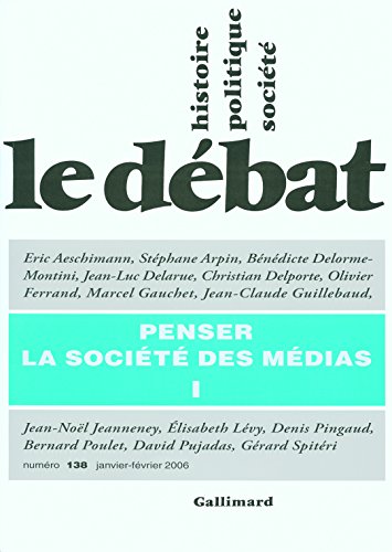 Stock image for Le Dbat: Penser la socit des mdias, I for sale by medimops