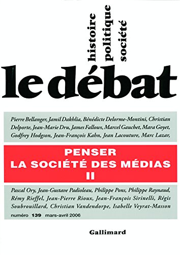 9782070777440: Le Dbat: Penser la socit des mdias, II