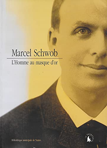 9782070777464: Marcel Schwob: L'homme au masque d'or