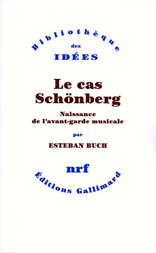Beispielbild fr Le cas Schnberg: Naissance de l'avant-garde musicale zum Verkauf von Gallix