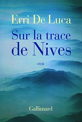 Sur la trace de Nives (9782070779581) by De Luca, Erri