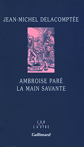 Stock image for Ambroise Par: La main savante for sale by Ammareal