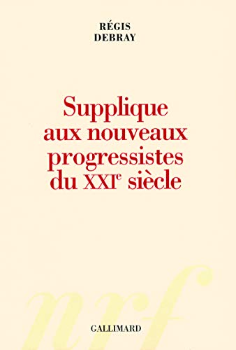 Stock image for Supplique aux nouveaux progressistes du XXI? si cle [Paperback] Debray,R gis for sale by LIVREAUTRESORSAS