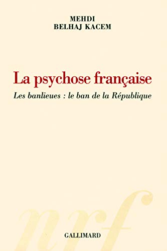 9782070780655: La psychose franaise: Les banlieues : le ban de la Rpublique
