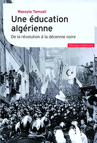 9782070782130: Une ducation algrienne: De la rvolution  la dcennie noire