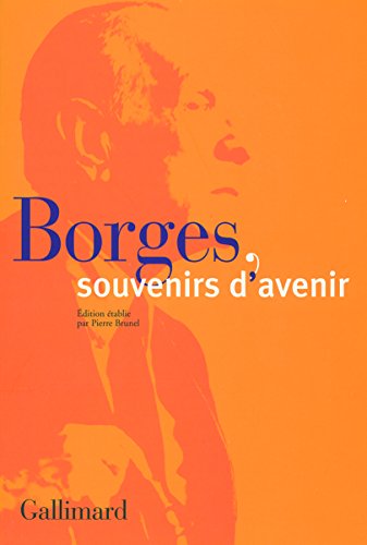 Stock image for Borges, souvenirs d'avenir for sale by Revaluation Books