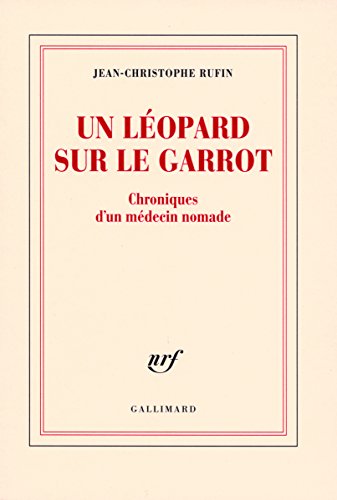 Stock image for Un l opard sur le garrot: Chroniques d'un m decin nomade for sale by WorldofBooks