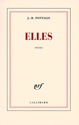 Elles (9782070784745) by Pontalis, J.-B.