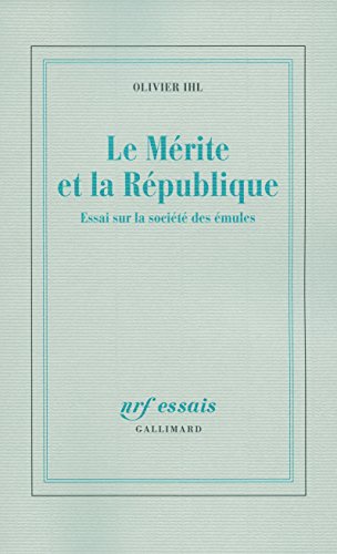 Stock image for Le Mrite et la Rpublique: Essai sur la socit des mules for sale by Gallix