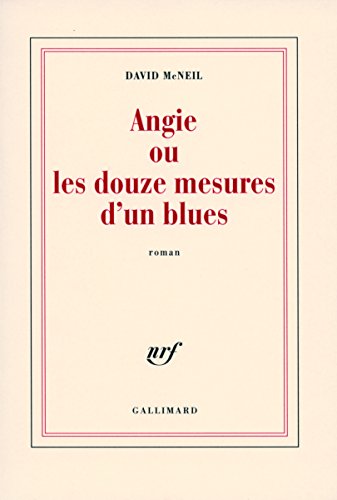 Stock image for Angie ou Les douze mesures d'un blues [Paperback] McNeil,David for sale by LIVREAUTRESORSAS