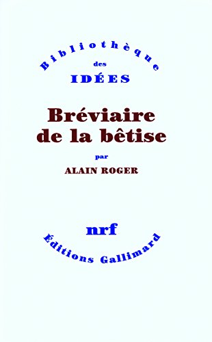 Beispielbild fr Brviaire de la btise zum Verkauf von Ammareal