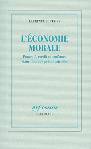 9782070785773: L'conomie morale: Pauvret, crdit et confiance dans l'Europe prindustrielle