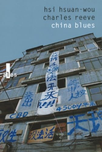 Beispielbild fr China blues: Voyage au pays de l'harmonie prcaire zum Verkauf von Ammareal