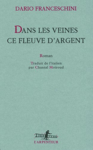 Stock image for Dans les veines ce fleuve d'argent for sale by medimops