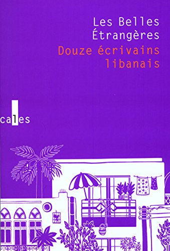 9782070786282: Les Belles trangres: Douze crivains libanais