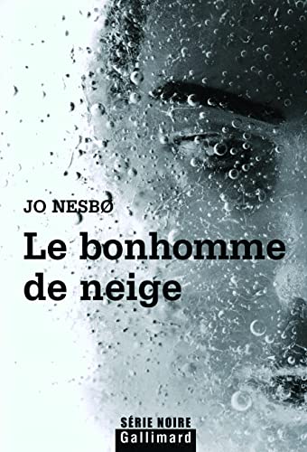 Le bonhomme de neige: UNE ENQUETE DE L'INSPECTEUR HARRY HOLE (9782070786411) by NesbÃ¸, Jo