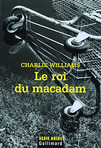 Le roi du macadam (9782070786510) by Williams, Charlie