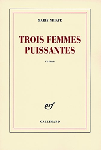 Stock image for Trois femmes puissantes - Prix Goncourt 2009 for sale by Librairie Th  la page