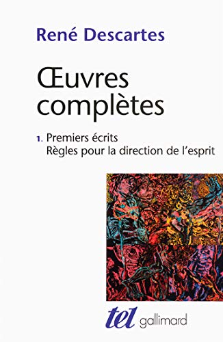 Stock image for uvres compltes, I : Premiers crits - Rgles pour la direction de l'esprit for sale by Librairie Pic de la Mirandole