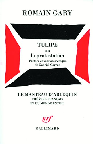 Tulipe ou La protestation - Romain Gary