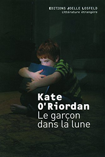 Beispielbild fr Le garçon dans la lune [Paperback] O'Riordan,Kate and L vy-Paoloni,Florence zum Verkauf von LIVREAUTRESORSAS