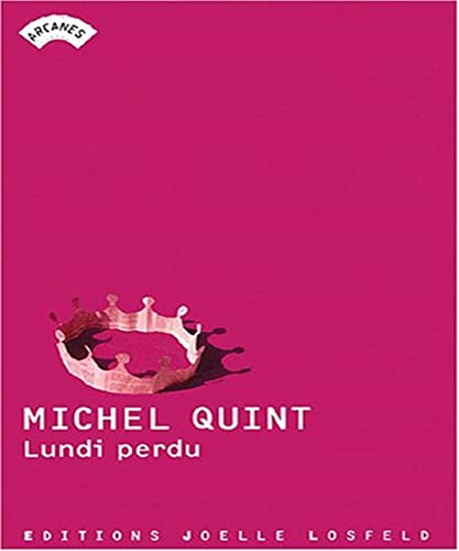 Lundi perdu (9782070789245) by Quint, Michel