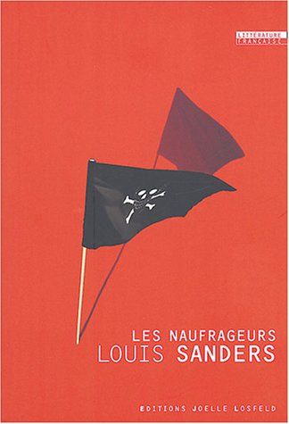 Beispielbild fr Les Naufrageurs [Paperback] Sanders,Louis zum Verkauf von LIVREAUTRESORSAS