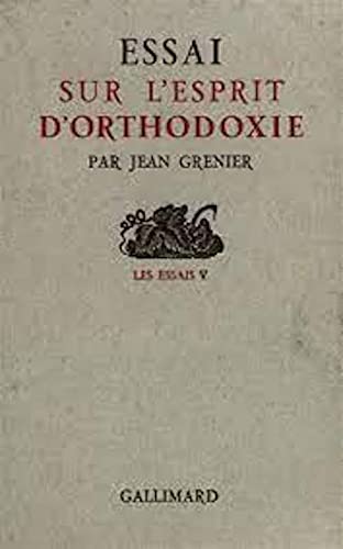 Essai Sur l'Esprit d'Orthodoxie (9782072403088) by Grenier, Jean