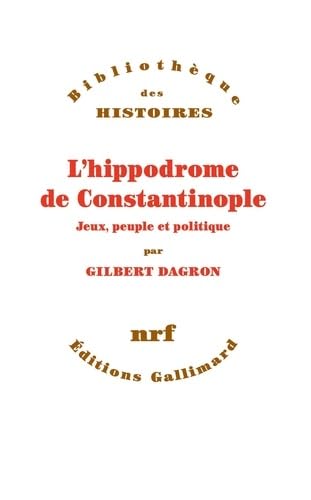 9782072444401: L'hippodrome de Constantinople: Jeux, peuple et politique