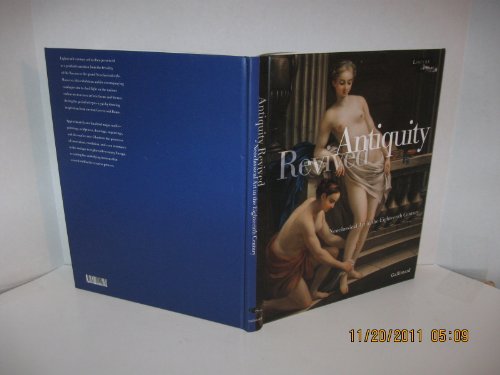 Stock image for Antiquity Revived: Neoclassical Art in the Eighteenth Century for sale by HPB-Diamond