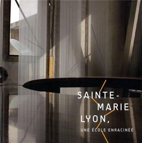 Stock image for Sainte-Marie Lyon, une cole enracine for sale by medimops