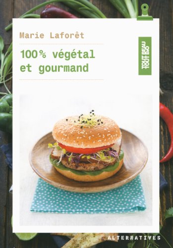 Beispielbild fr 100% vgtal et gourmand zum Verkauf von Better World Books