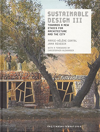 Beispielbild fr Sustainable design III: Towards a new ethics for architecture and the city zum Verkauf von Ammareal