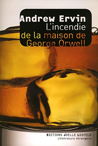 Beispielbild fr L'incendie de la maison de George Orwell zum Verkauf von Ammareal