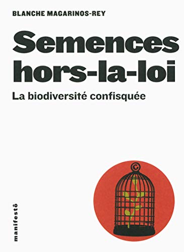 9782072593895: Semences hors-la-loi: La biodiversit confisque
