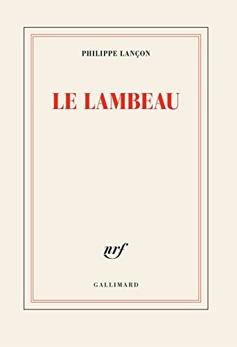 Stock image for Le lambeau (Prix Femina 2018): Roman (Nrf) for sale by WorldofBooks