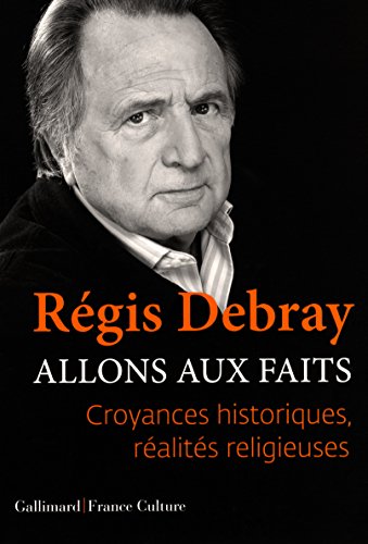 Beispielbild fr Allons aux faits: Croyances historiques, ralits religieuses zum Verkauf von Ammareal