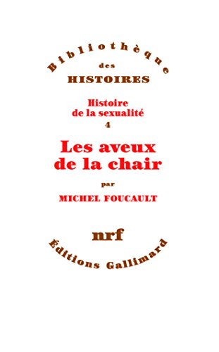 9782072700347: Histoire de la sexualit, IV : Les aveux de la chair