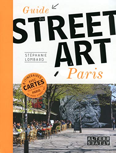 Stock image for GUIDE DU STREET ART A PARIS (ARTS URBAINS) for sale by Best and Fastest Books