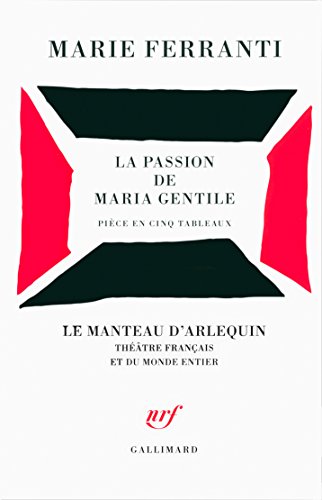 Beispielbild fr La passion de Maria Gentile: Pice en cinq tableaux zum Verkauf von medimops