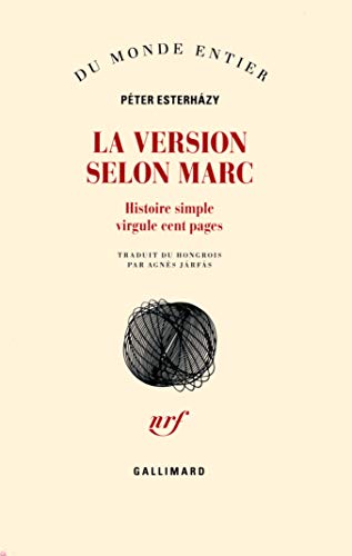 Stock image for La version selon Marc: Histoire simple virgule cent pages for sale by medimops