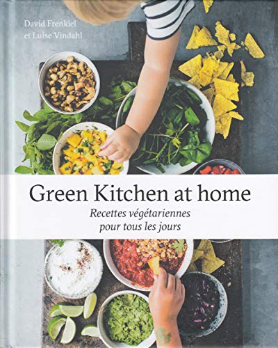 9782072730931: Green Kitchen at home: Recettes vgtariennes pour tous les jours