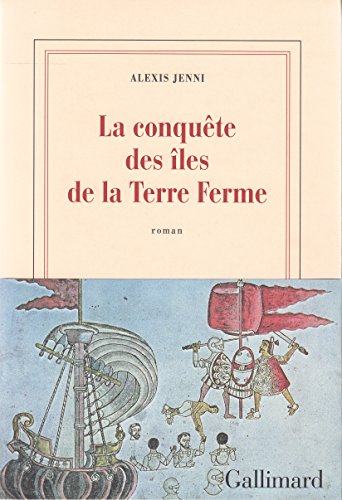 Beispielbild fr La conqute des les de la Terre Ferme zum Verkauf von Ammareal