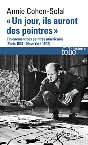 Beispielbild fr Un jour, ils auront des peintres: L'avnement des peintres amricains (Paris 1867 - New York 1948) zum Verkauf von medimops