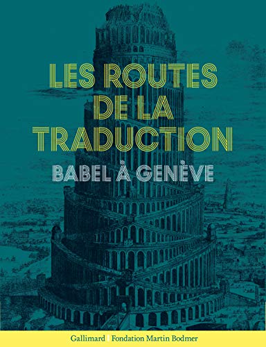 Beispielbild fr Les Routes De La Traduction : Babel  Genve zum Verkauf von RECYCLIVRE